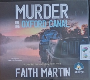 Murder on the Oxford Canal written by Faith Martin performed by Gemma Dawson on Audio CD (Unabridged)